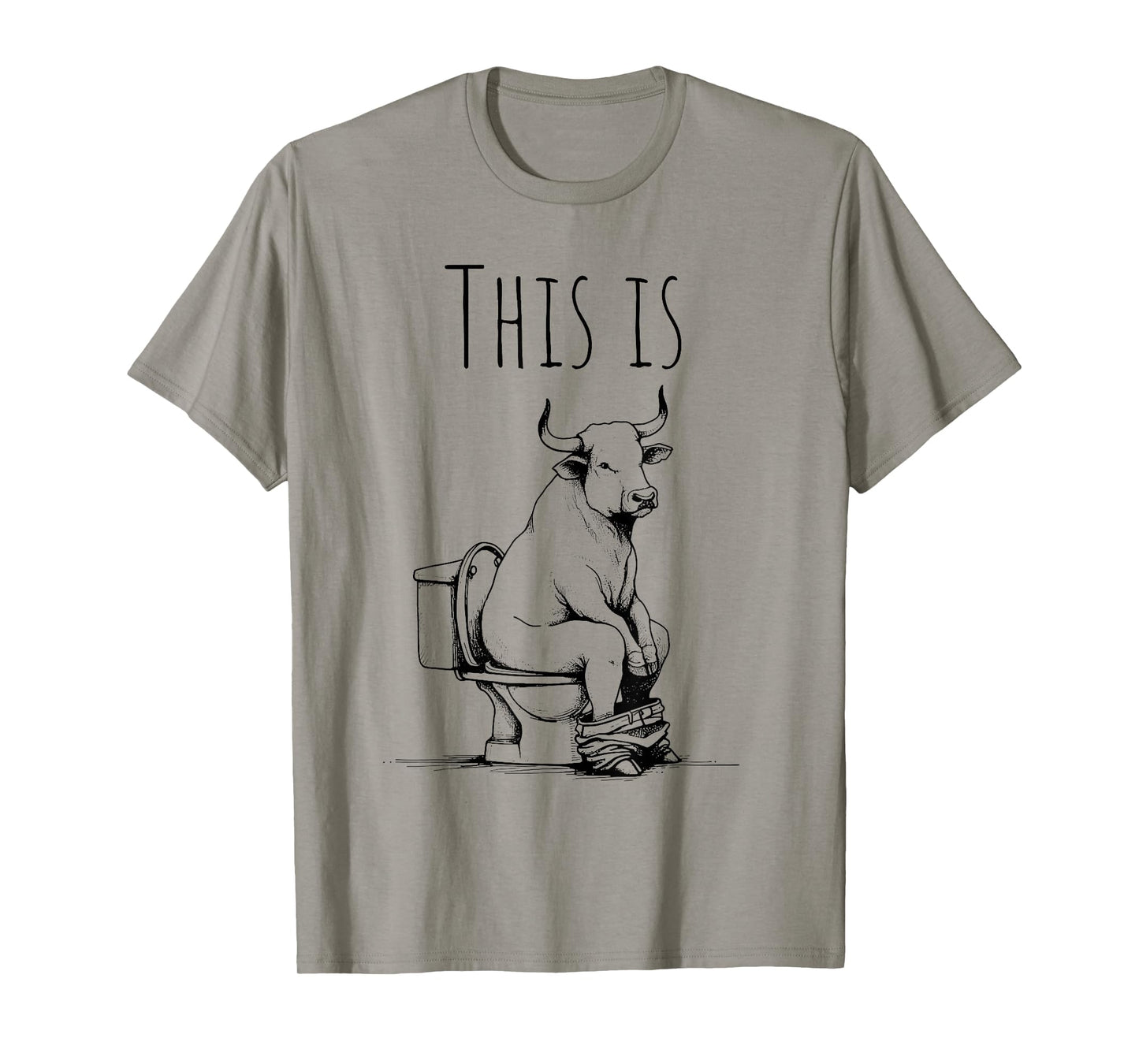 This Is Bullsht Funny Cow Toilet Humorous Design For Men T-Shirt