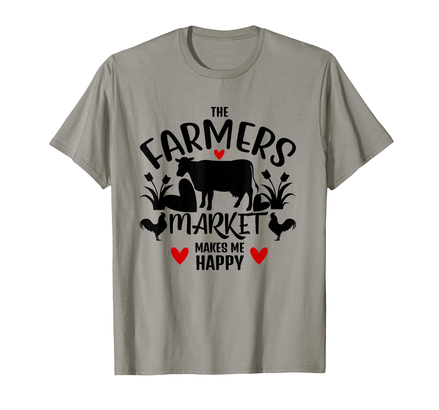 Love Farmers Market Lover The Farmers Market Makes Me Happy T-Shirt