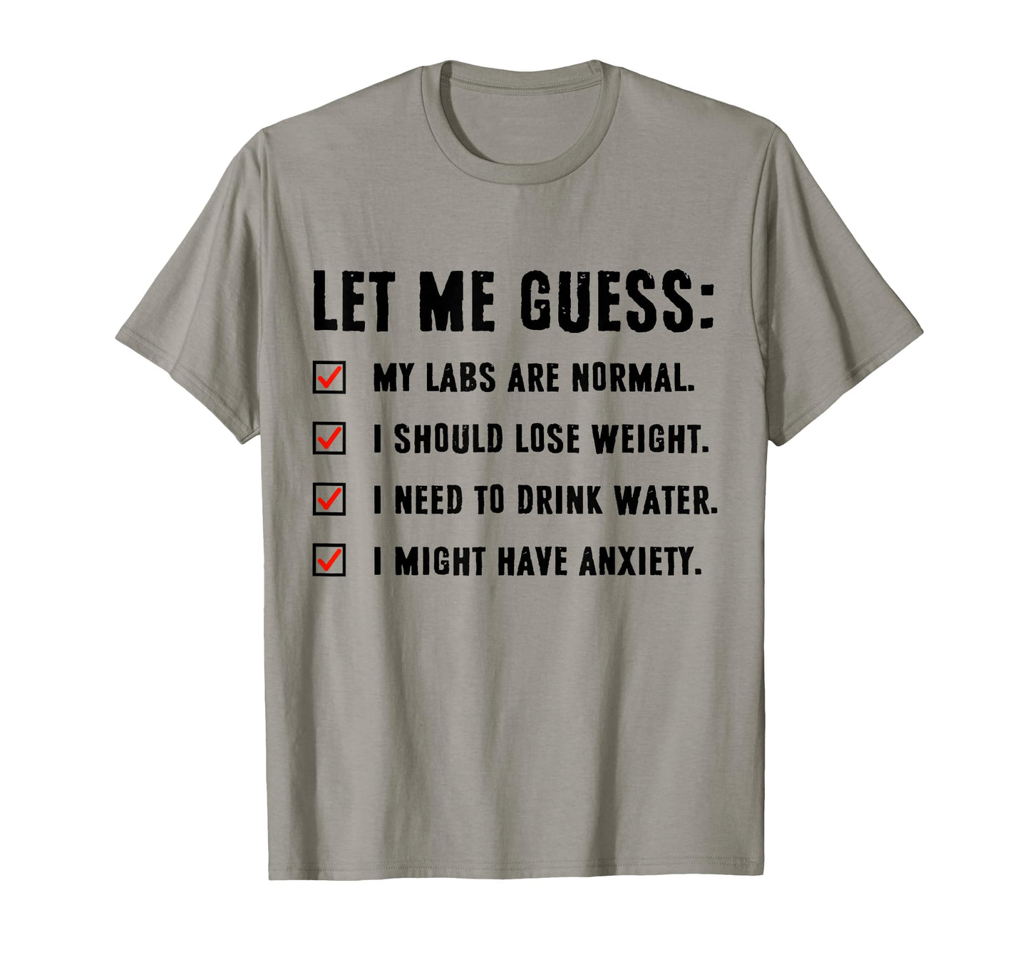 Let Me Guess My Labs Are Normal I Should Lose Weigh Funny T-Shirt