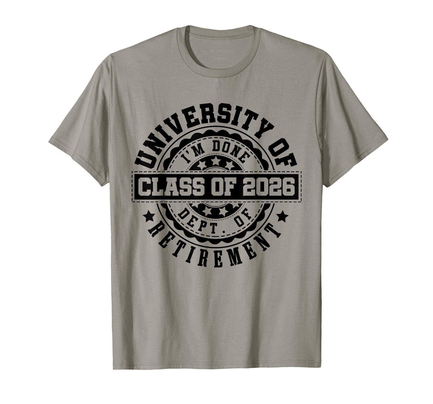 Retired 2026 for Teacher | University Of I'm Done T-Shirt