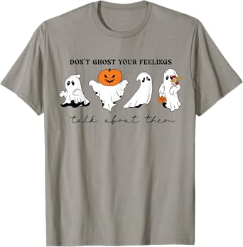 Don't Ghost Your Feelings Inspirational Therapy Psychologist T-Shirt