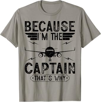 Because I'm The Captain Retro Airplanes Pilot Aviation Gifts T-Shirt