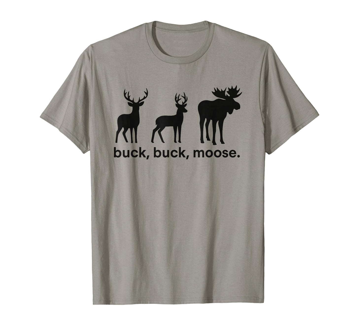Buck Buck Moose Hunting Season Funny Deer Hunting Elk Hunter T-Shirt