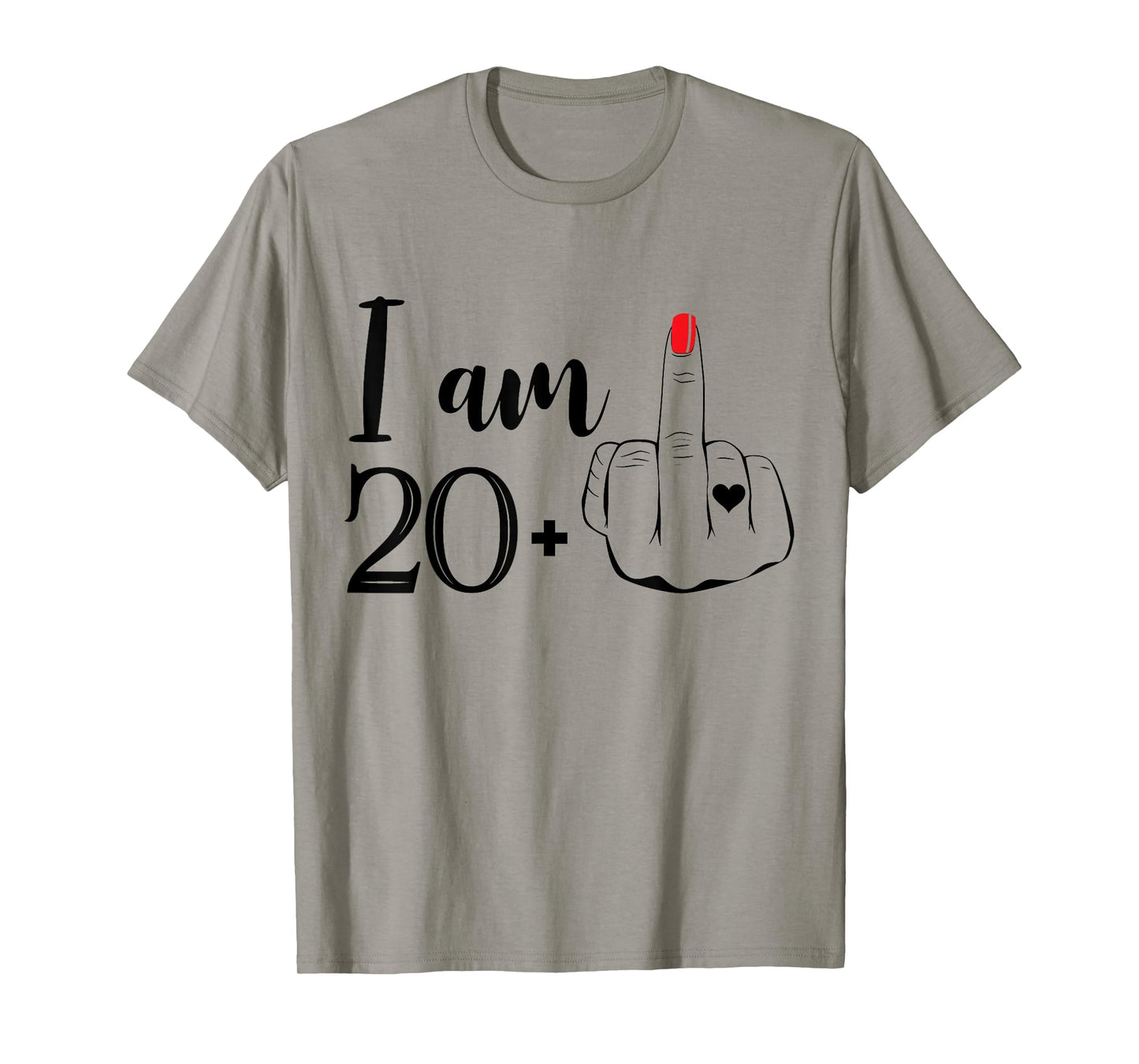 I Am 20 Plus 1 Middle Finger Funny 21st Birthday Women T-Shirt