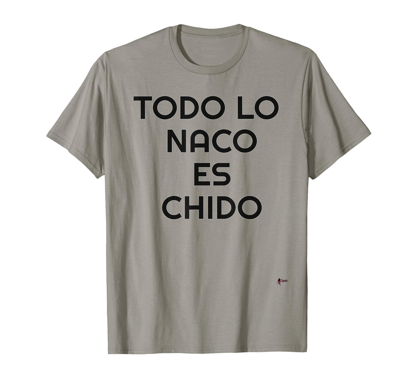 Naco Es Chido Funny Mexican T-Shirt
