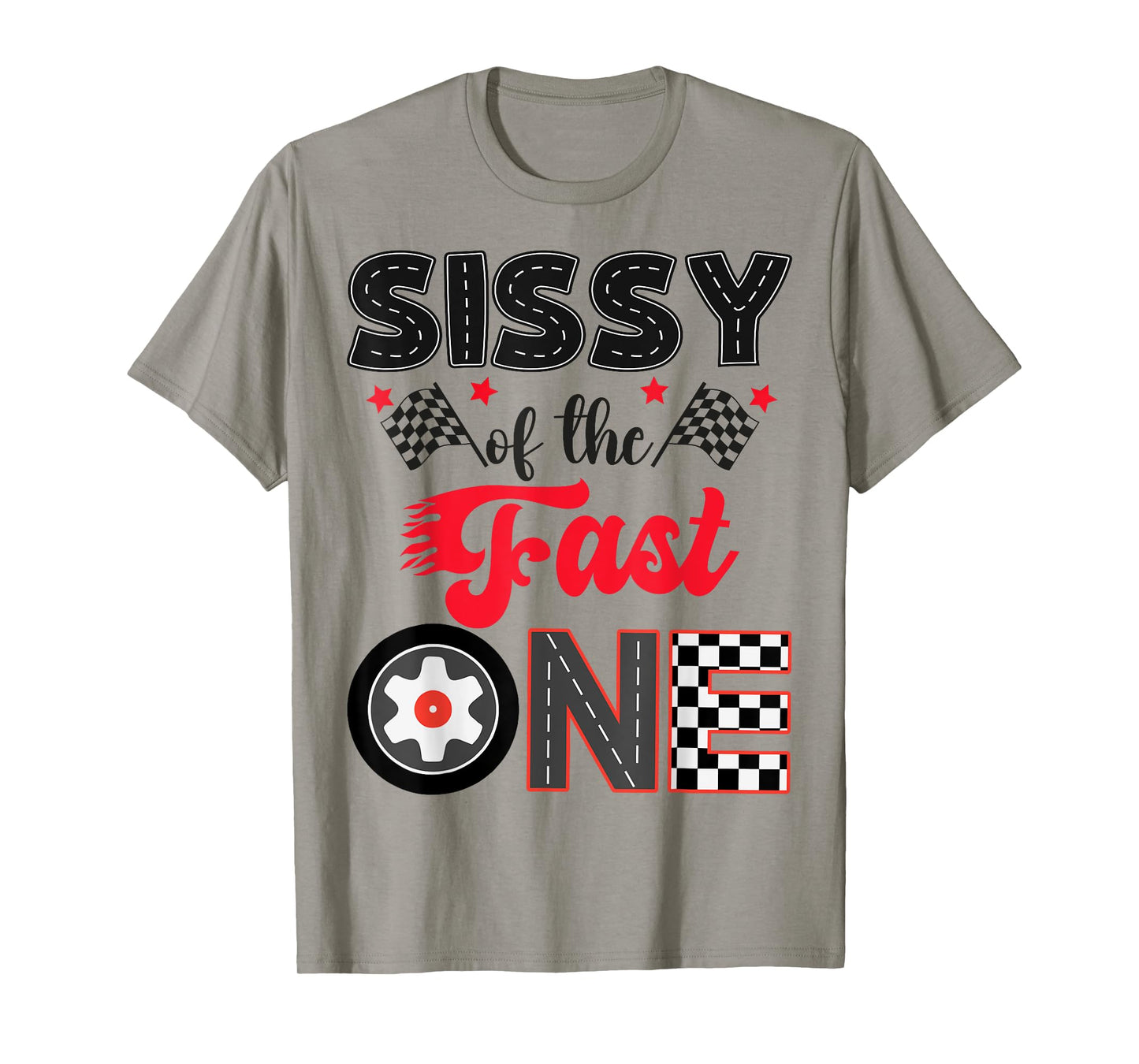 Sissy Of The Fast One Car Racing Dad 1St Birthday Boy T-Shirt