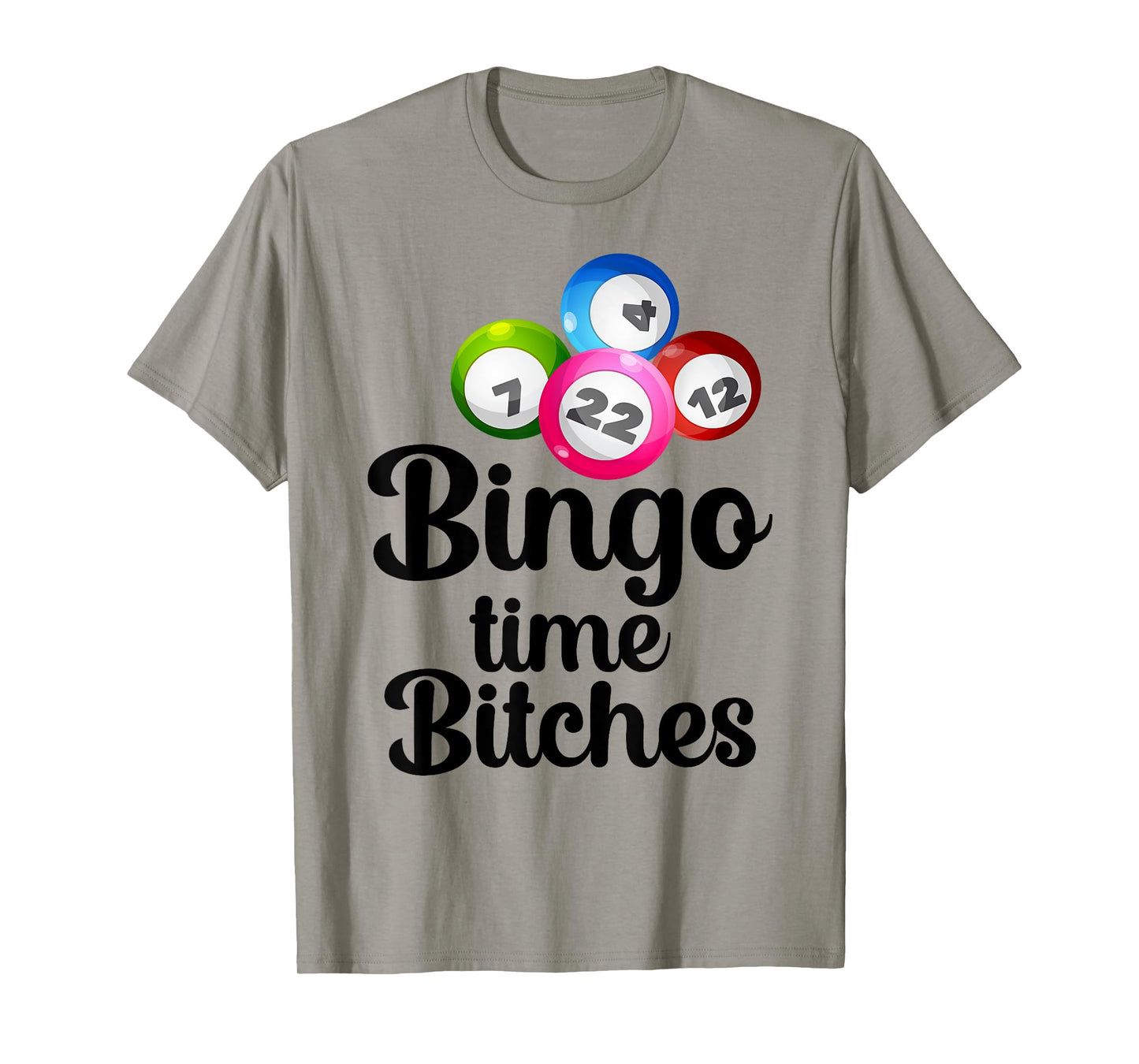 Bingo Time Bitches Funny Bingo Player Mom Grandma Women T-Shirt