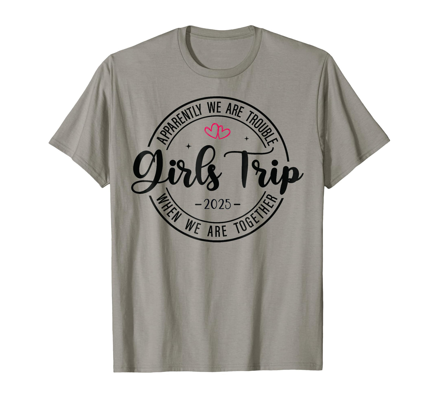 Girls Trip 2025 Womens Weekend Vacation Matching Group T-Shirt