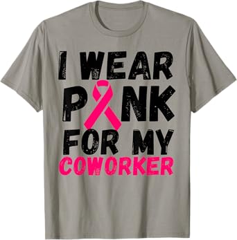 I wear Pink for my coworker Breast Cancer Support shirt T-Shirt