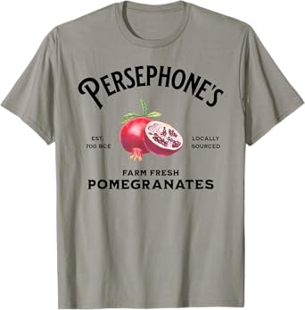 Greek Mythology Persephone's Farm Fresh Pomegranates Goddess T-Shirt