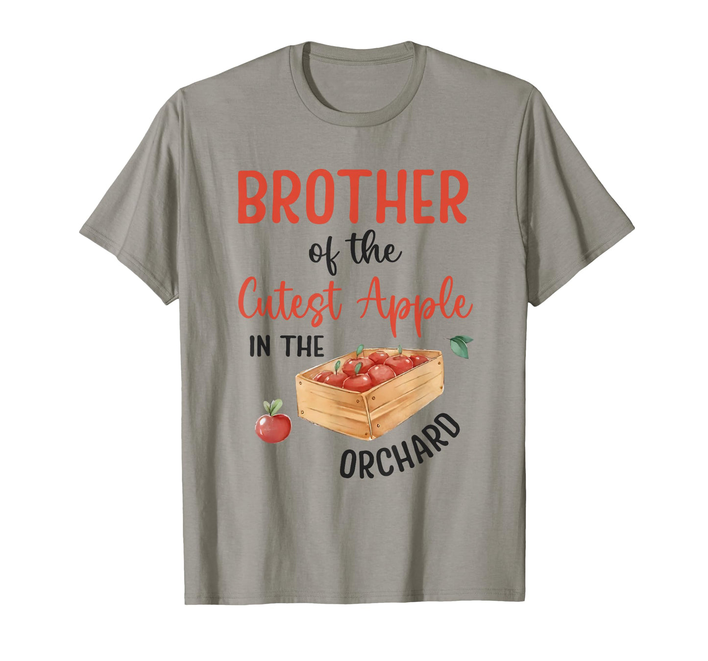 Brother Of The Cutest Apple In The Orchard Apple Picking T-Shirt