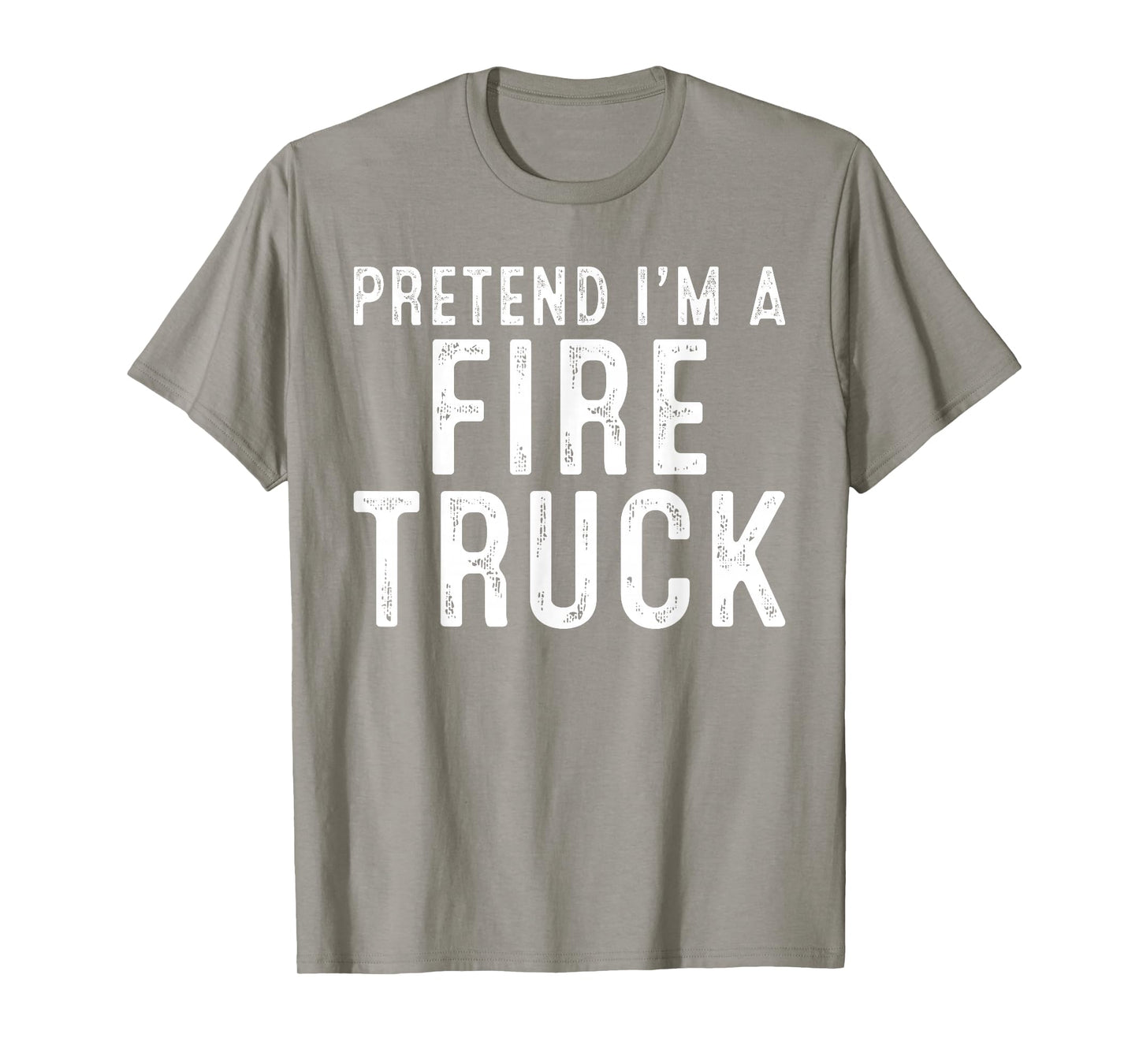Pretend I'm A Fire Truck Family Lazy Easy Halloween Costume T-Shirt