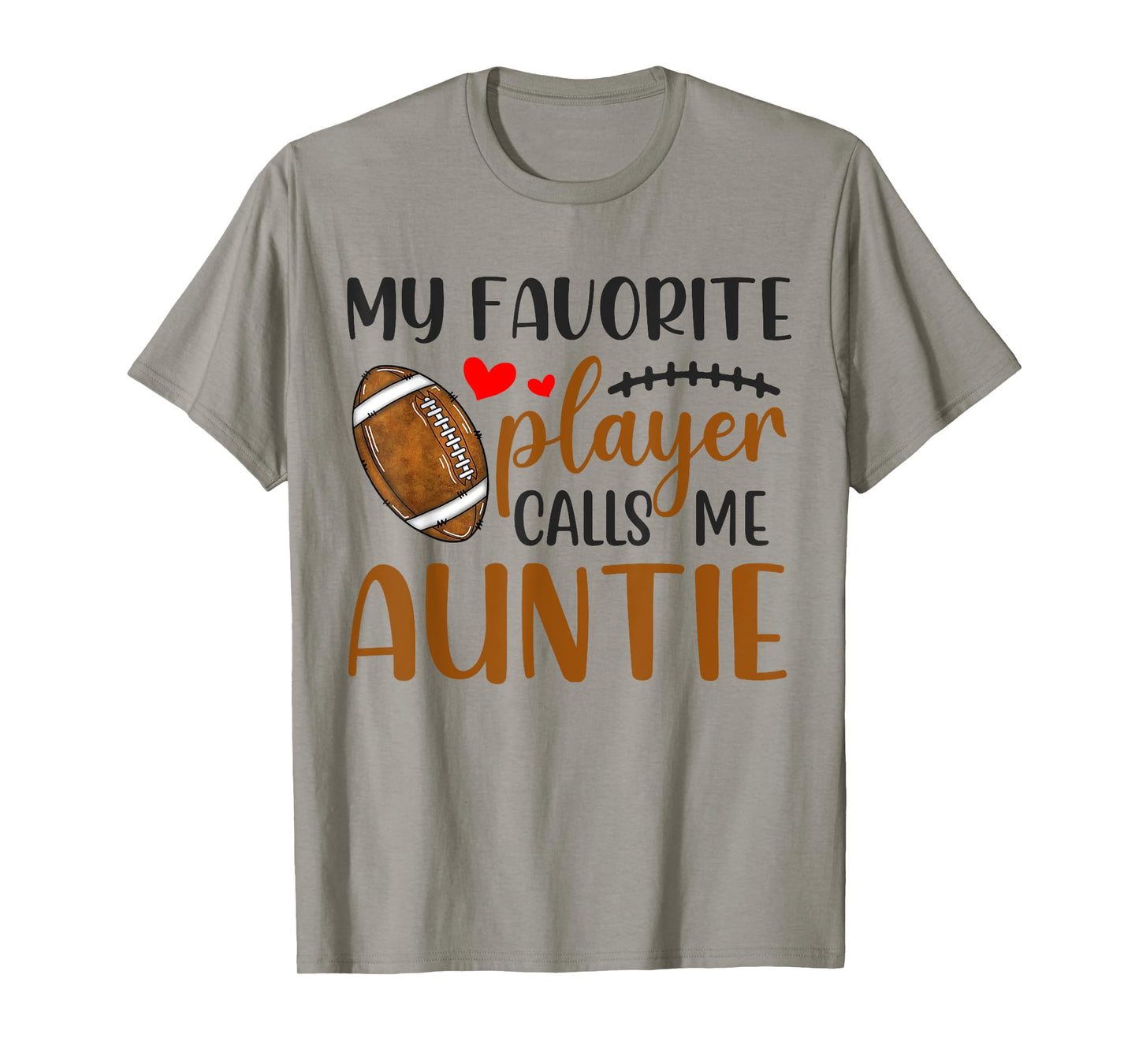 My Favorite Player Calls Me Auntie Football T-Shirt