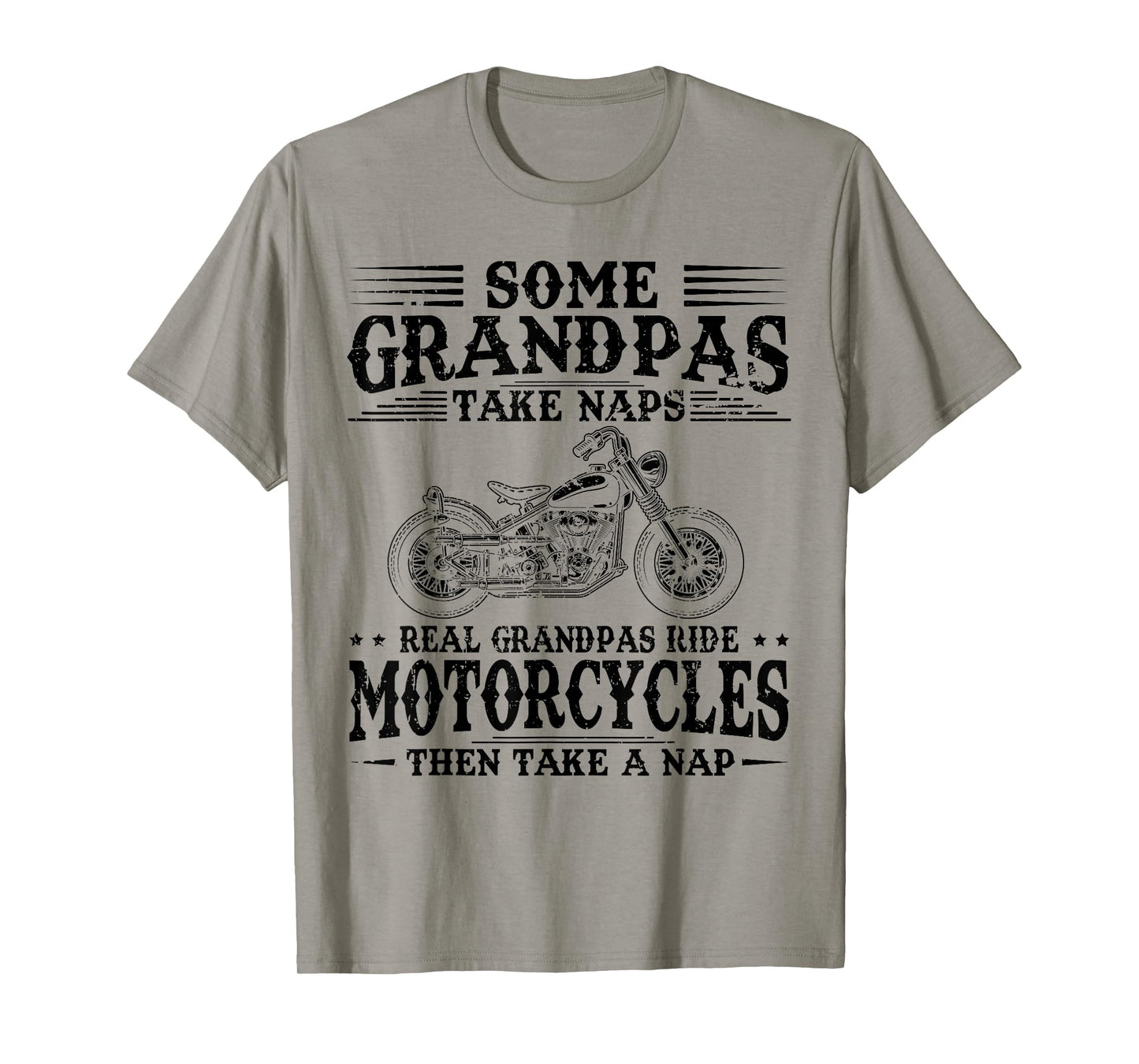 Some Grandpas Take Naps Real Grandpas Ride Motorcycles T-Shirt