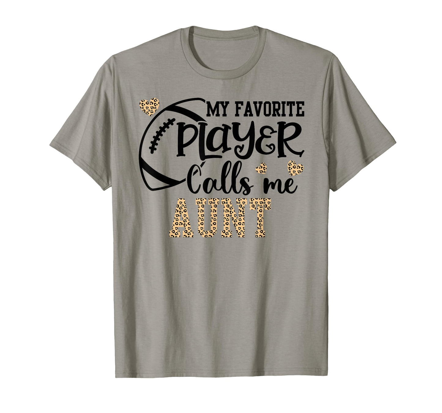 Football Aunt My Favorite Player Call Me Aunt T-Shirt