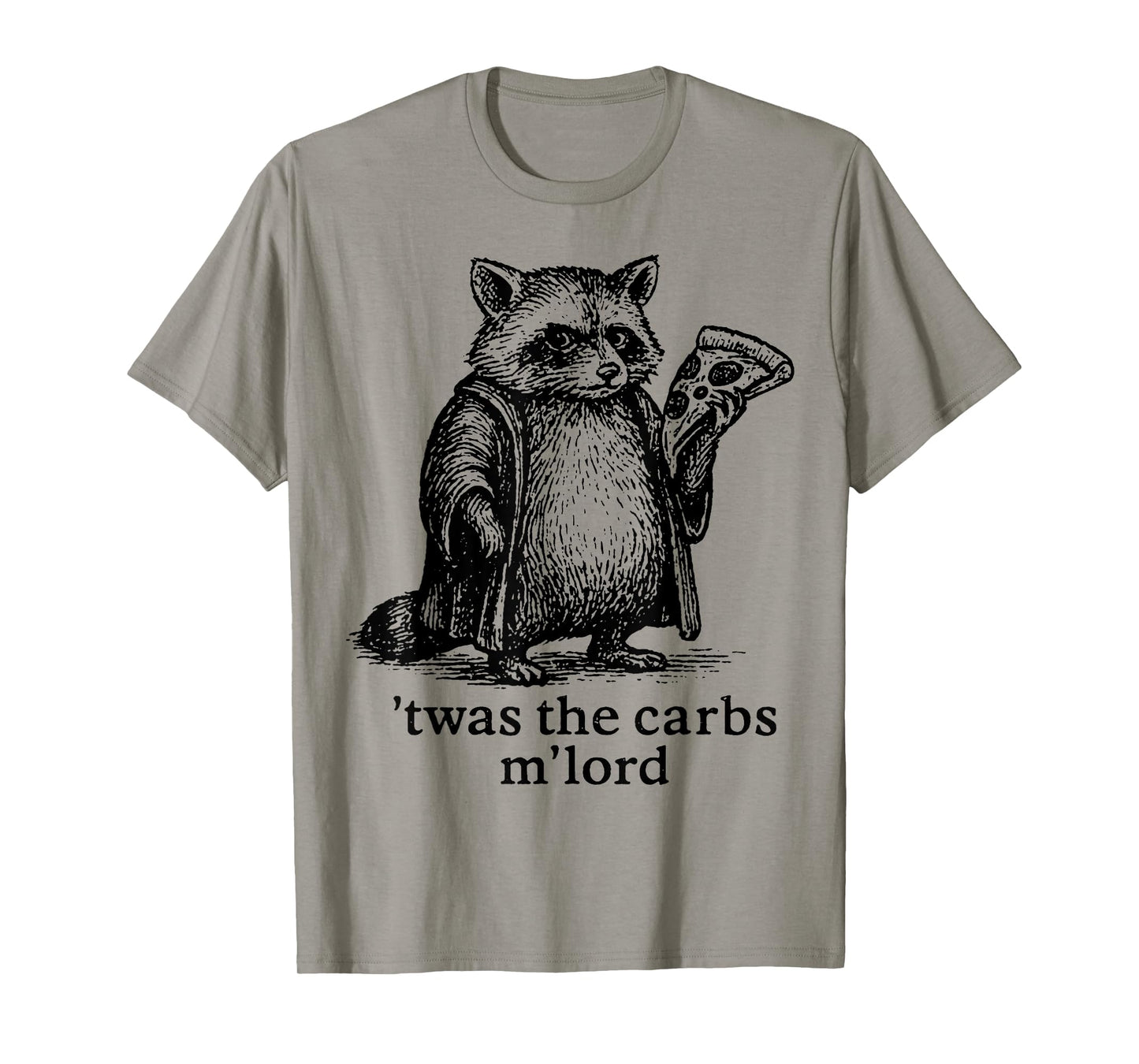 'TWAS The Carbs M'Lord Meme Gift Men Women Kid Funny Raccoon T-Shirt