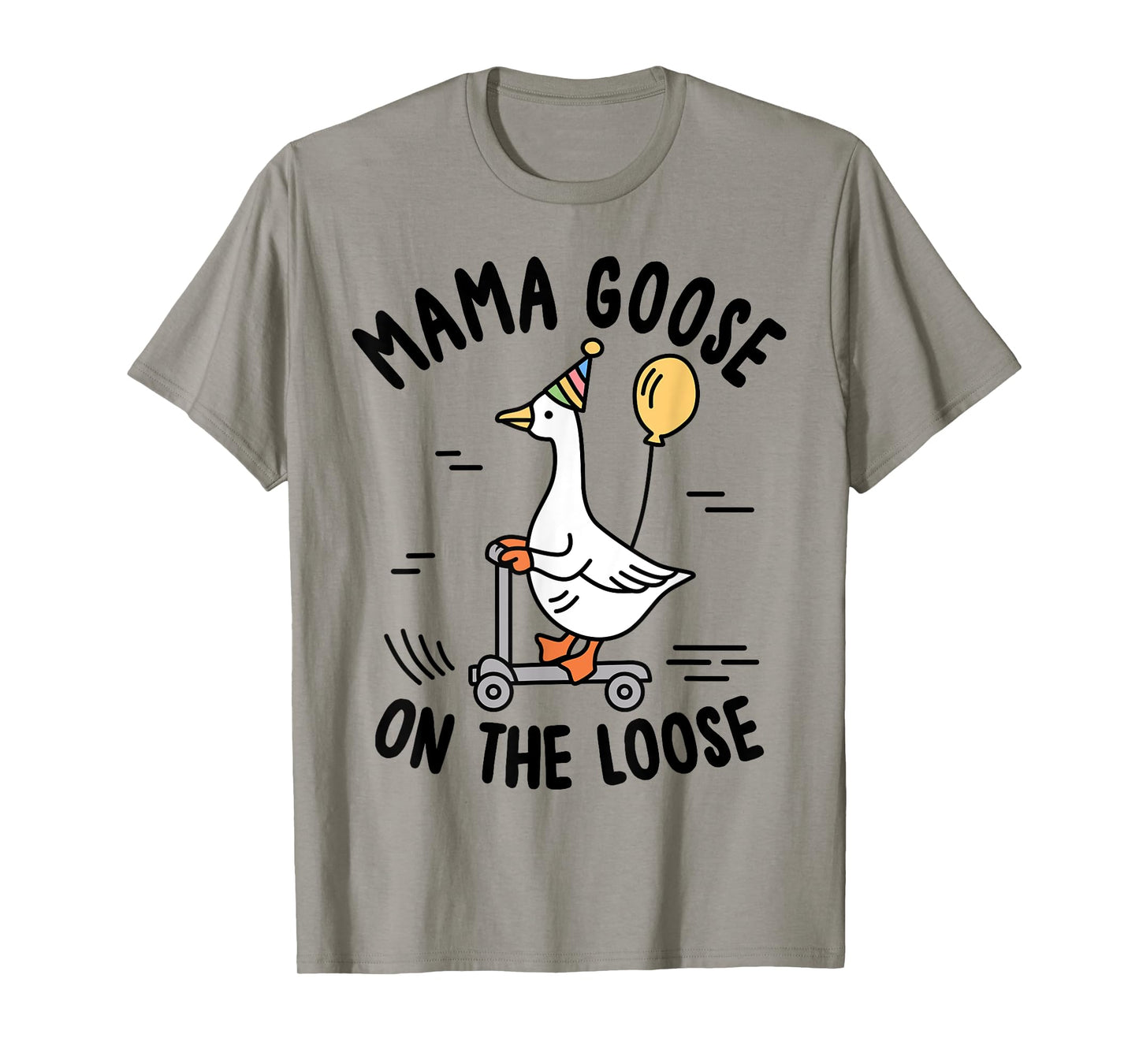 Mama Goose On The Loose Funny Birthday Matching Family T-Shirt