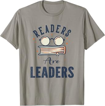 Readers Are Leaders Motivational Reading Book Quote T-Shirt