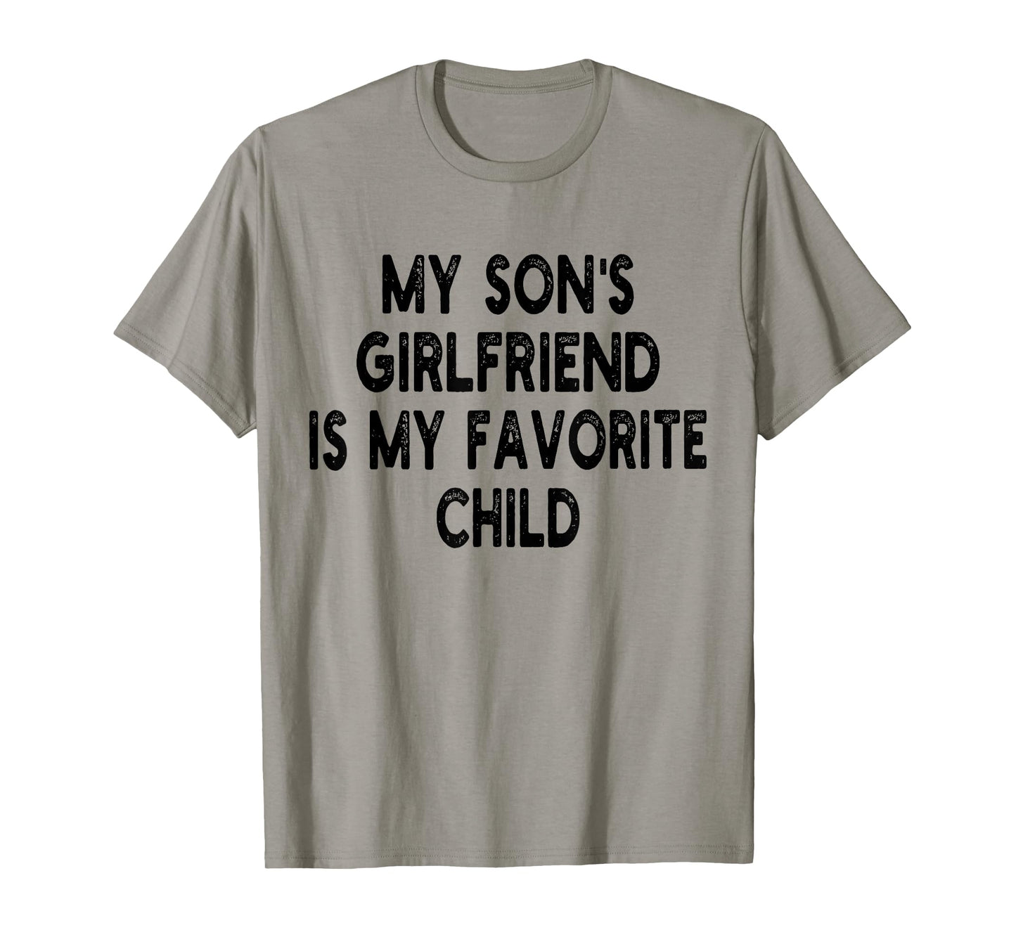 My Son's Girlfriend Is My Favorite Child Funny Dad And Mom T-Shirt