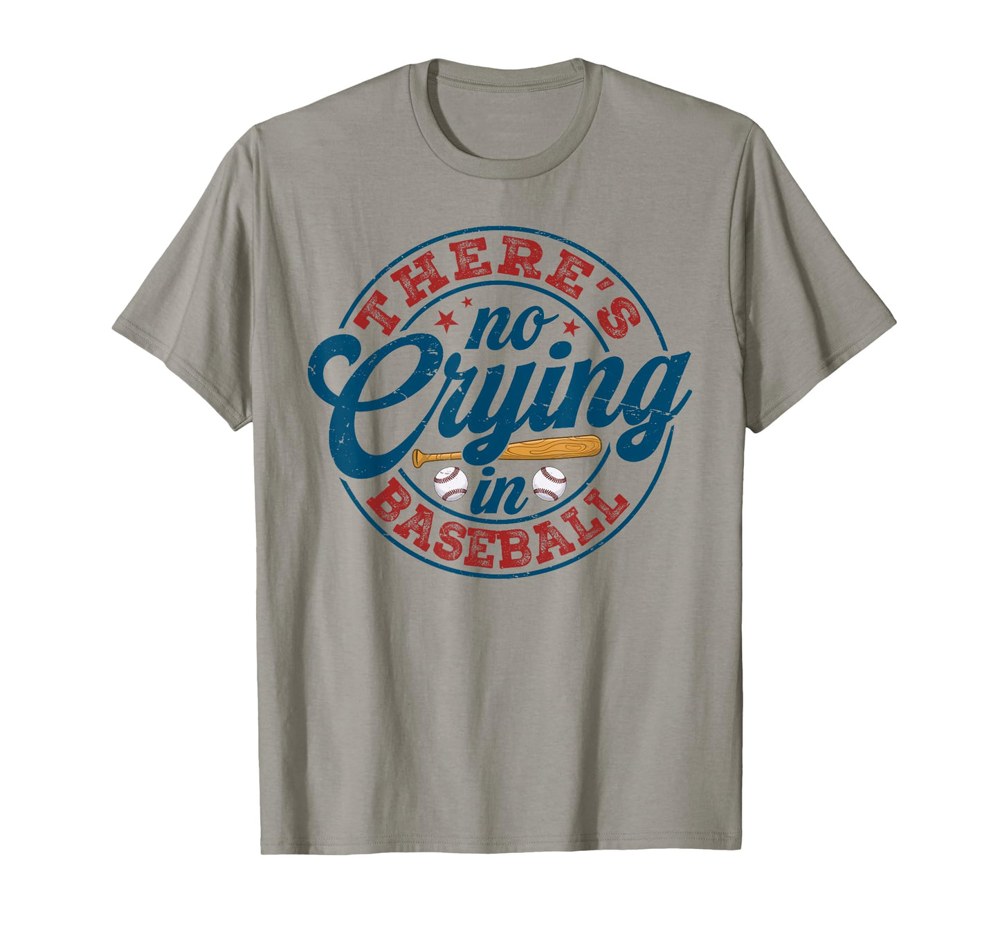 There Is No Crying In Baseball Funny Game Day Baseball T-Shirt