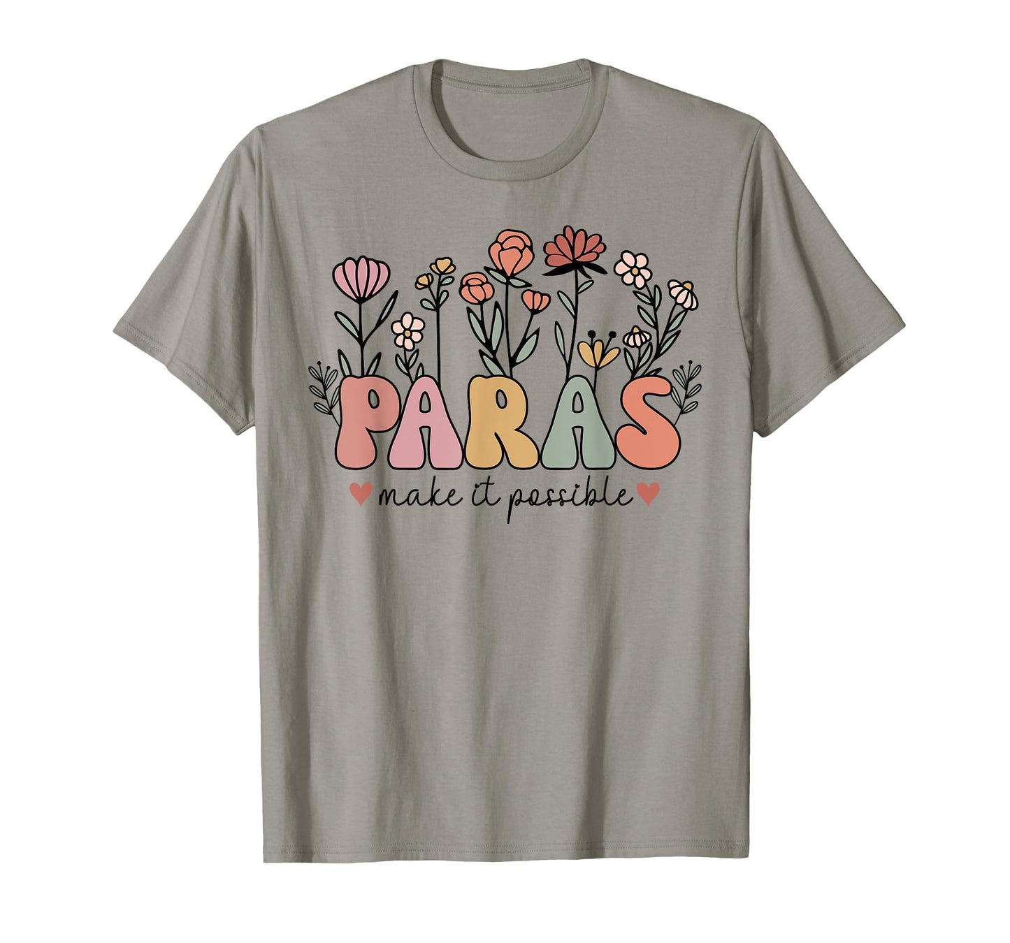 Paras Make It Possible Teacher Wildflower Back To School T-Shirt