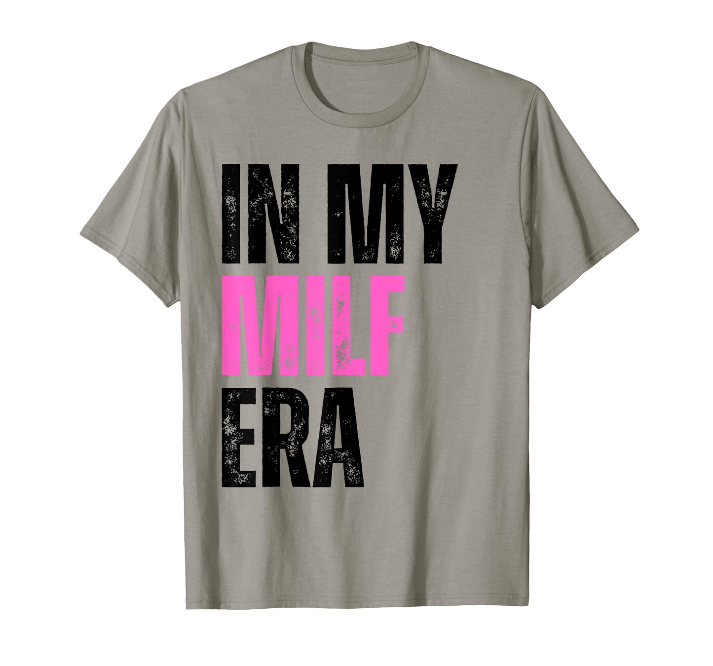 Retro Vintage In My Milf Era Funny Milf Mom Saying Quote Mom T-Shirt