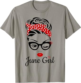 Women June Girl Birthday For Women Girl Born June Birthday T-Shirt