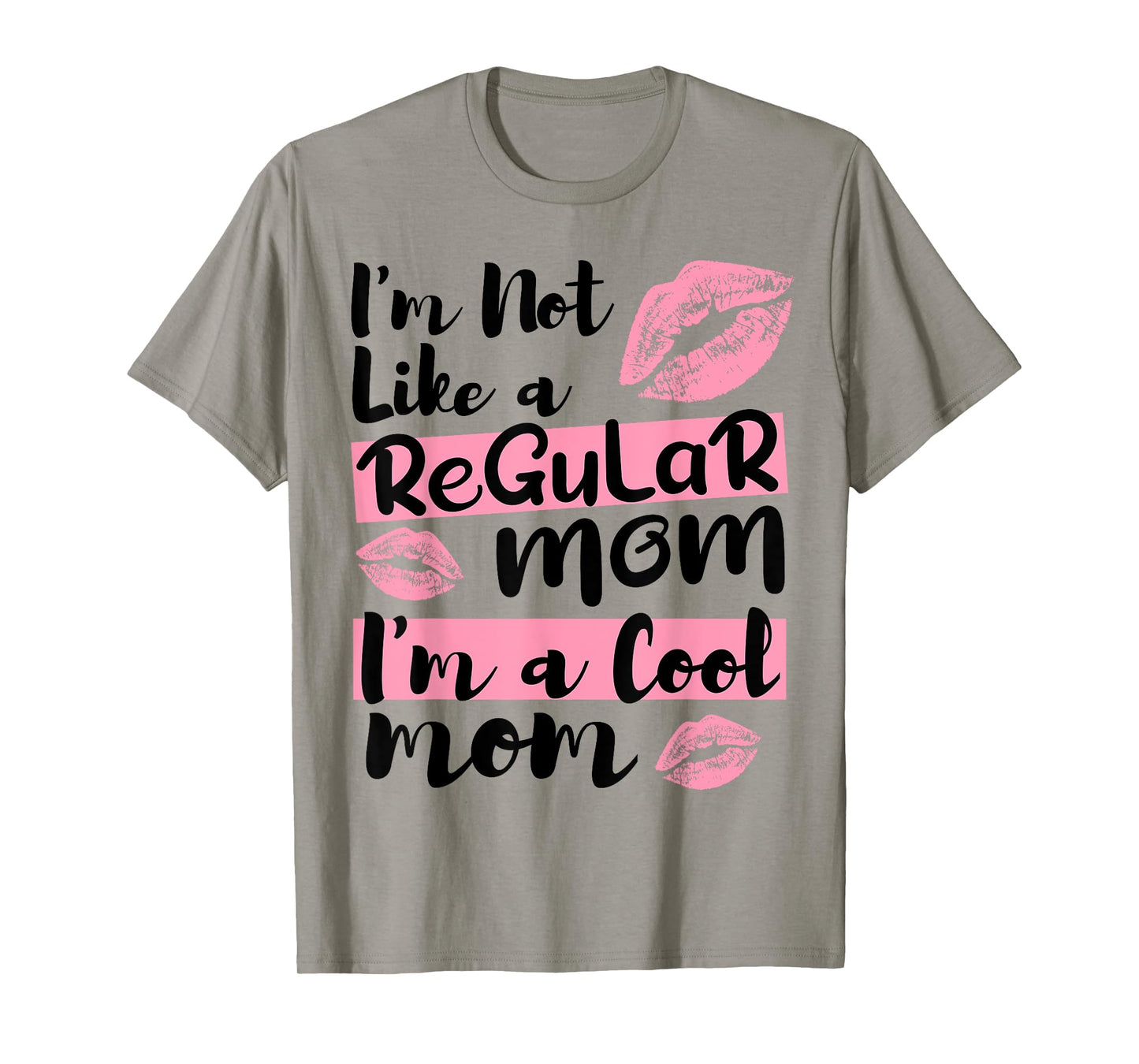 I'm Not Like A Regular Mom I'm A Cool Mom T-Shirt