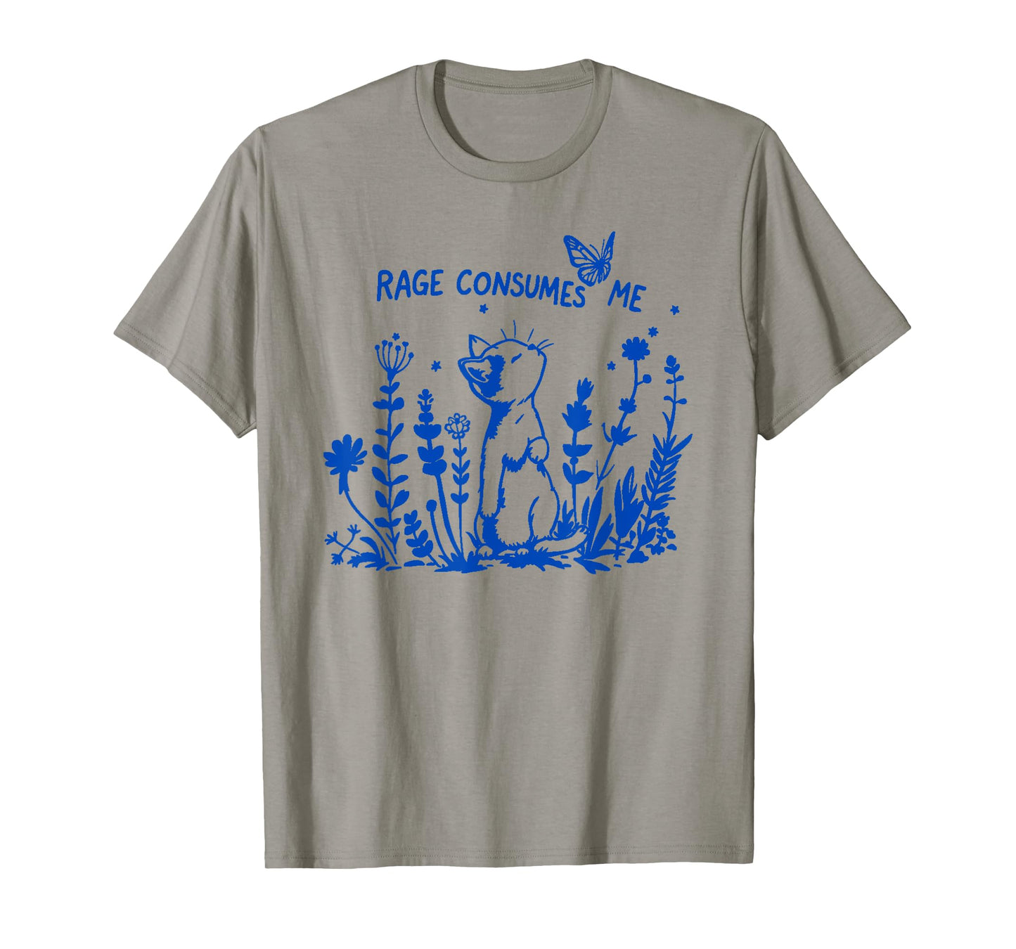 Rage Consumes Me Cute Silly Cat Kitten in Flowers Butterfly Men Women T-Shirt