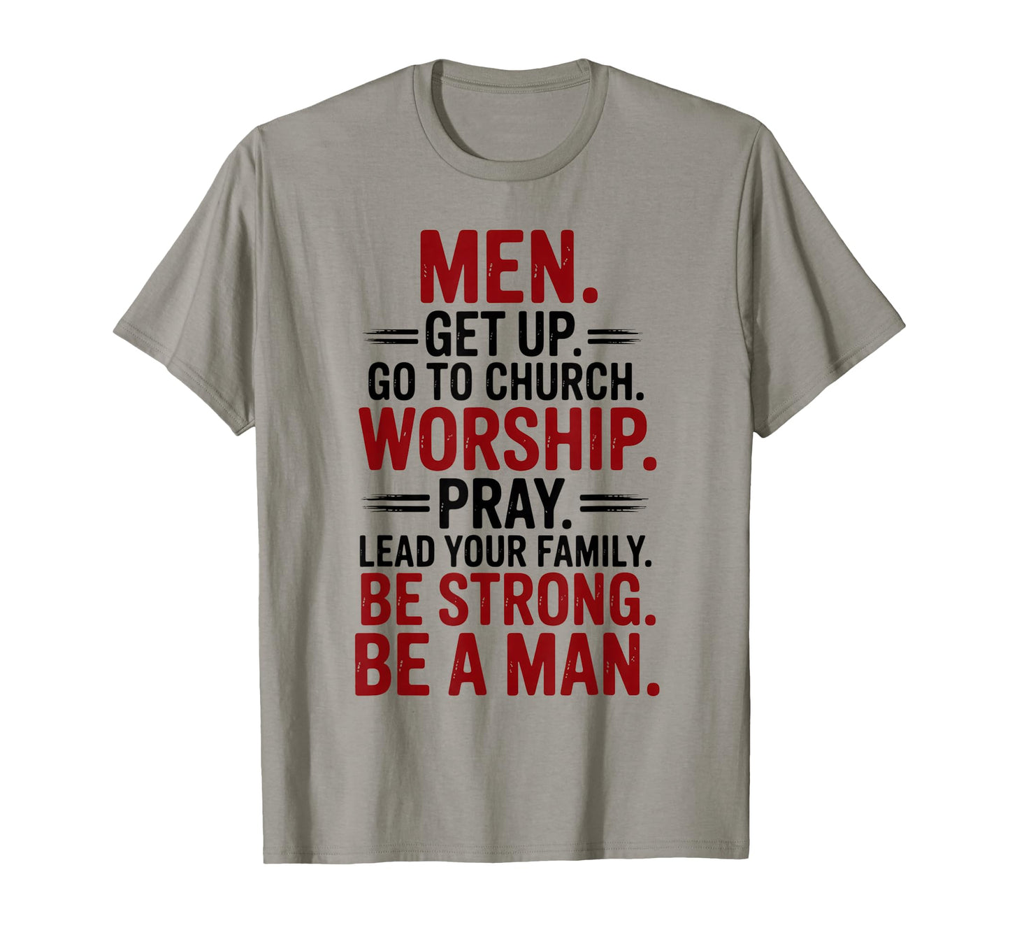 Men Get Up Go To Church Worship Pray Lead Your Family Be T-Shirt