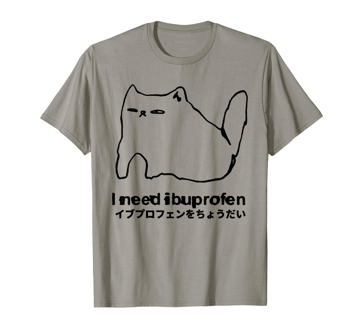 I Need Ibuprofen Funny Cat Meme Japanese T-Shirt