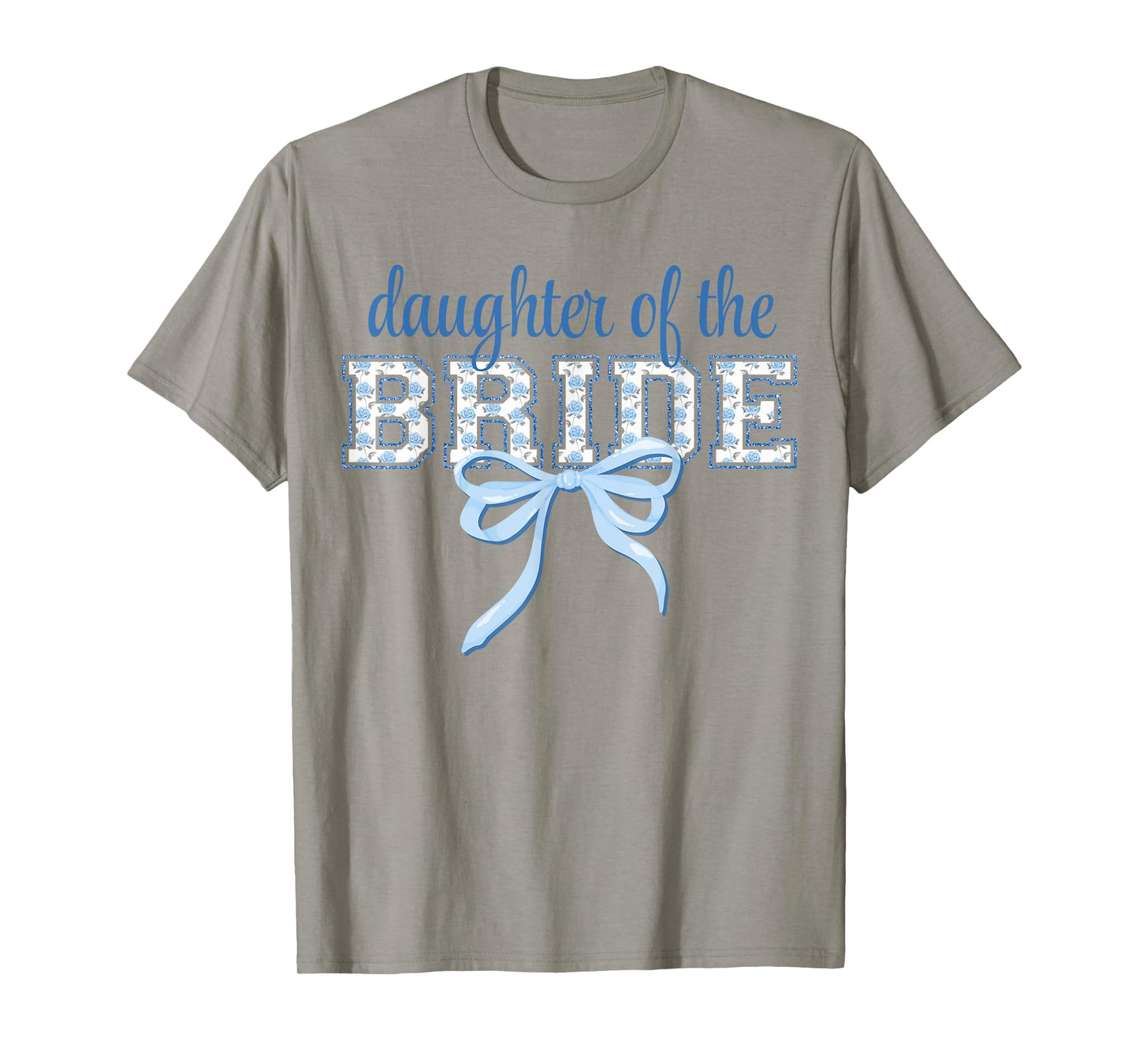 Daughter of Bride Blue Bow Coquette Floral Matching Bridal T-Shirt