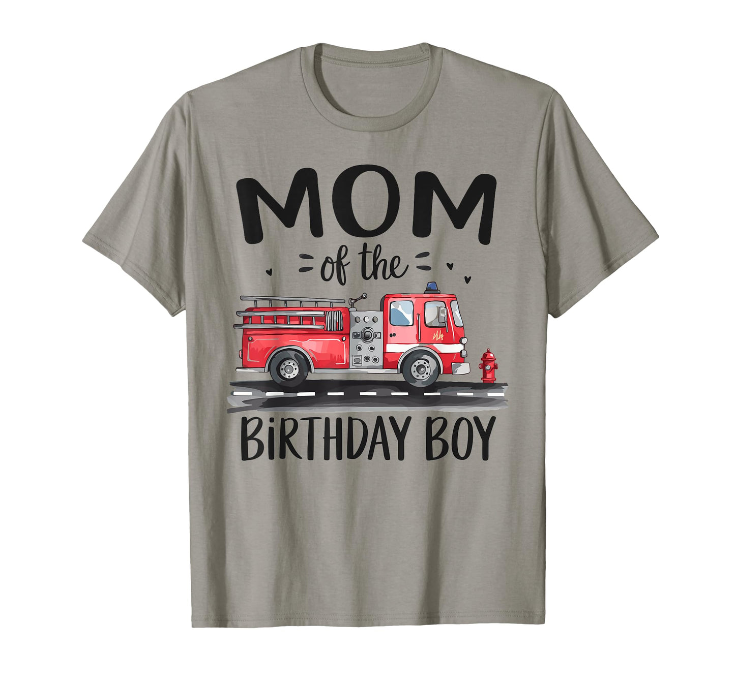 Mom of the Birthday Boy Fire Truck Firefighter Mommy Bday T-Shirt