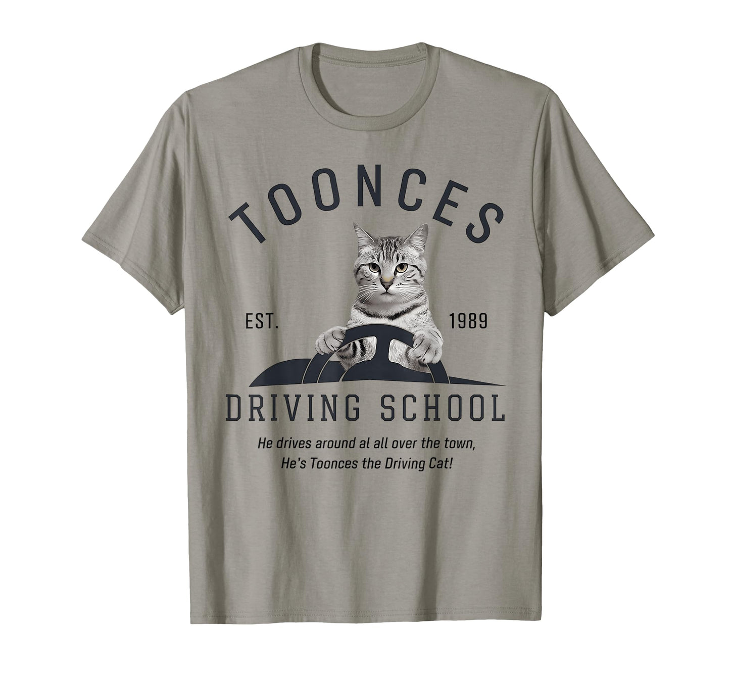 Toonces Driving School Est. 1989 - The Driving Cat Men Women Kids T-Shirt