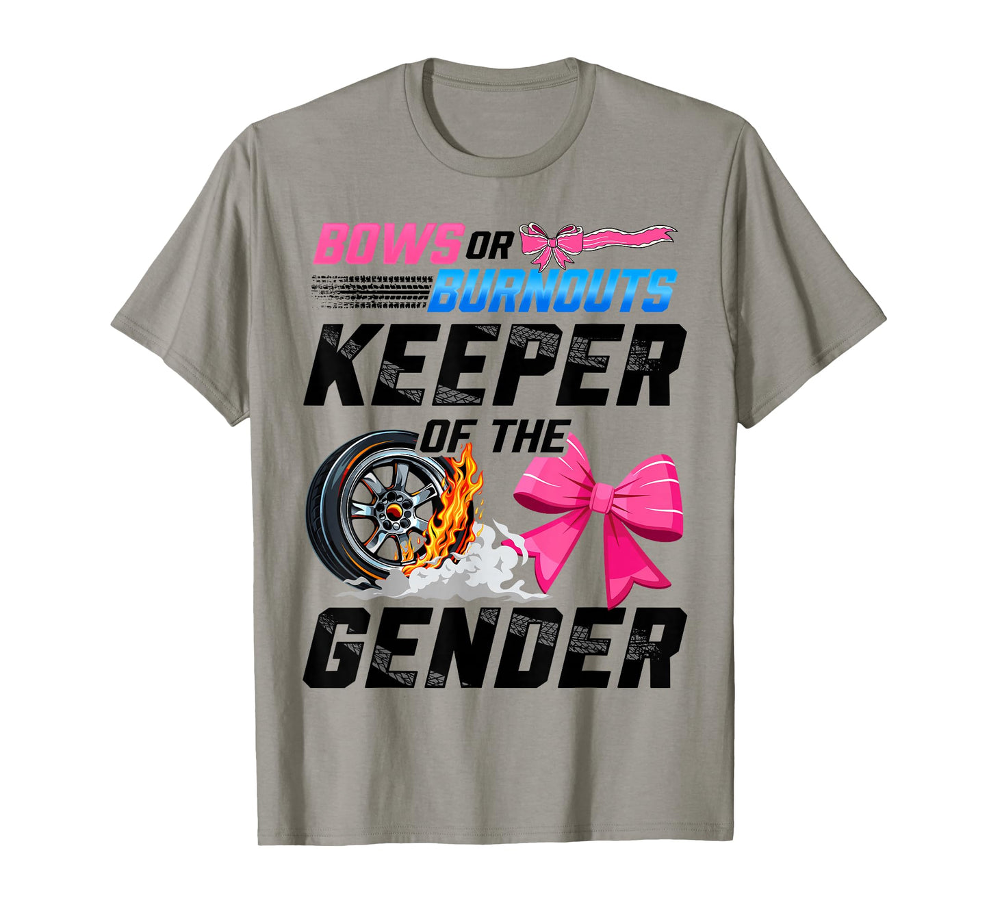 Burnouts Or Bows Gender Reveal Party Keeper of The Gender T-Shirt