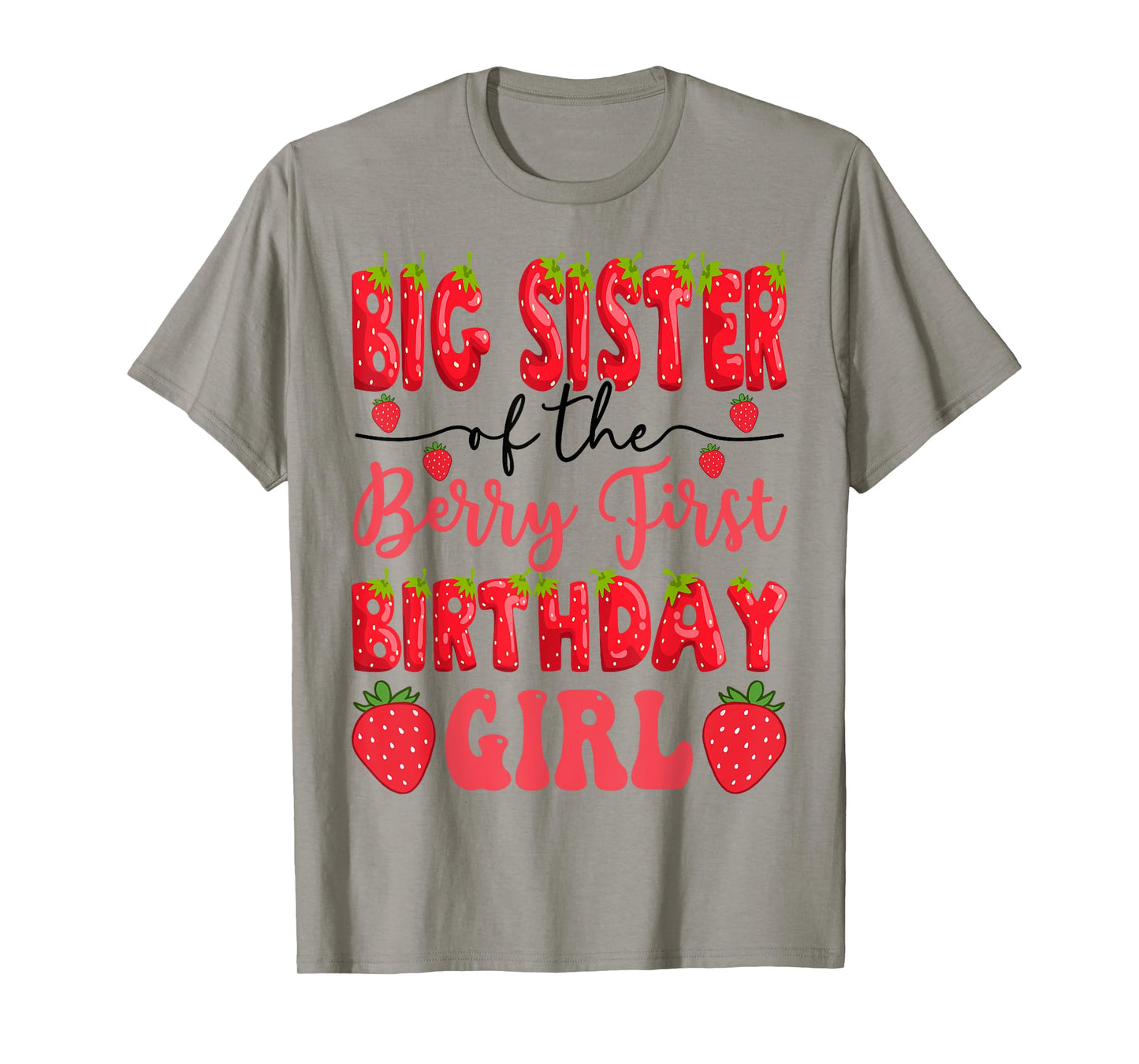 Big Sister Of The Berry First Birthday Girl Strawberry Lover T-Shirt