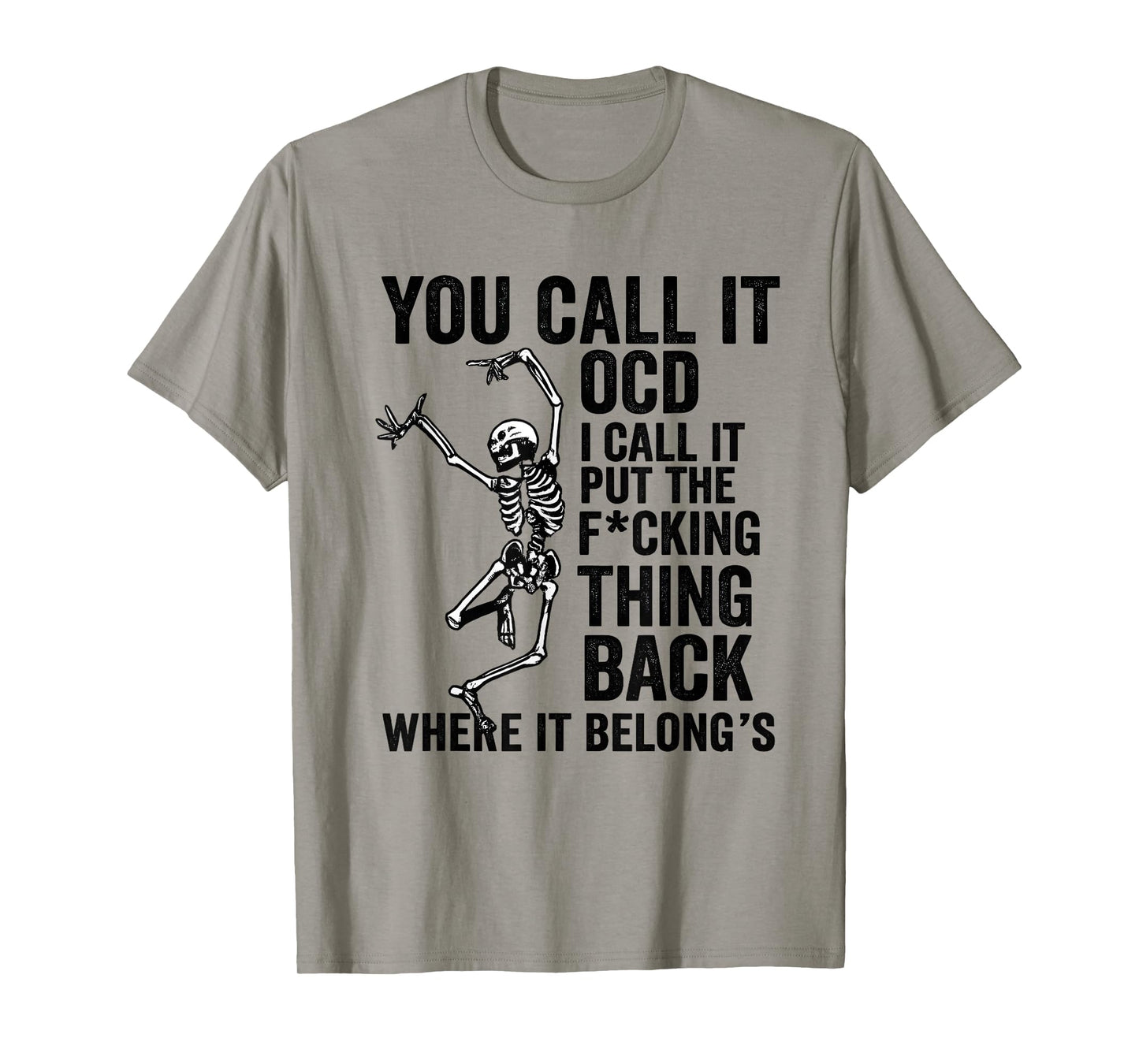 Skeleton You Call It OCD I Call It Put The Fcking Thing Back T-Shirt