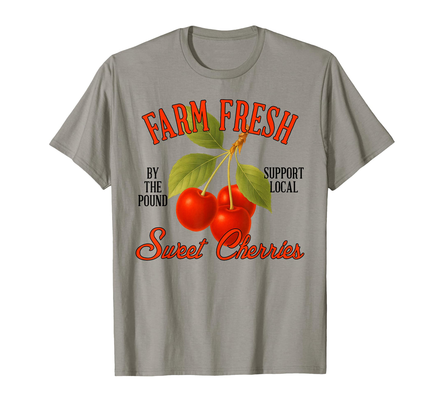 Cherry Farmers Market Gardening Farm A Fresh Sweet Cherries T-Shirt