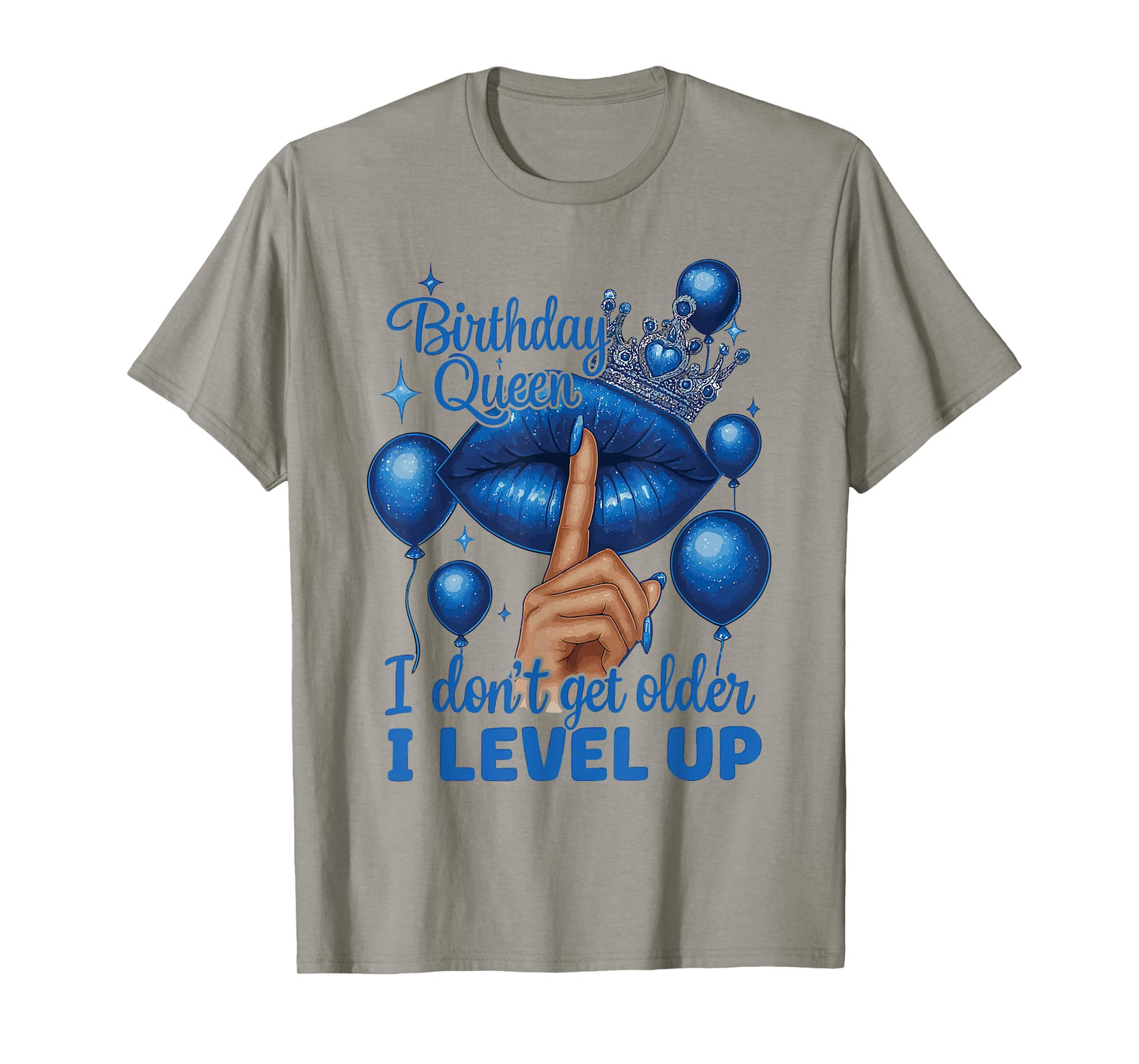Cute Birthday Queen I Don't Get Older I Level Up Lip Balloon T-Shirt