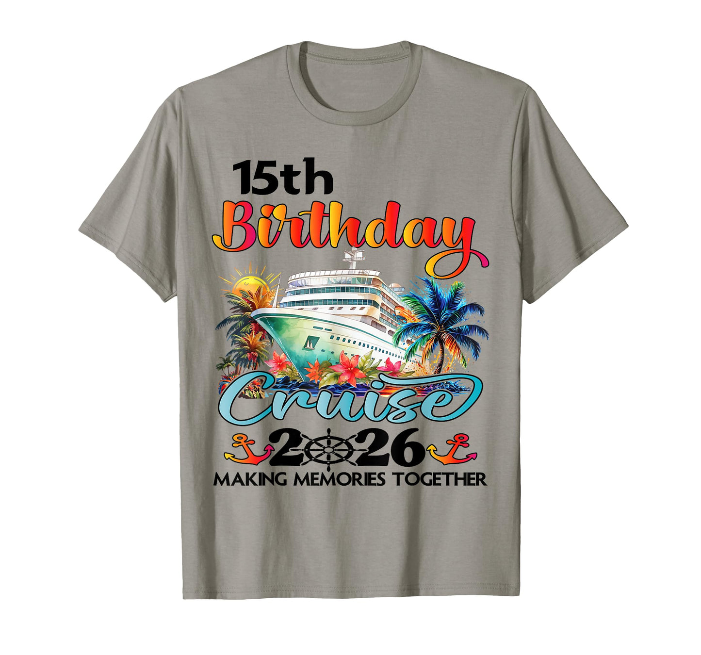 15th Birthday Cruise 2026 Family Cruise Vacation 15th Bday T-Shirt