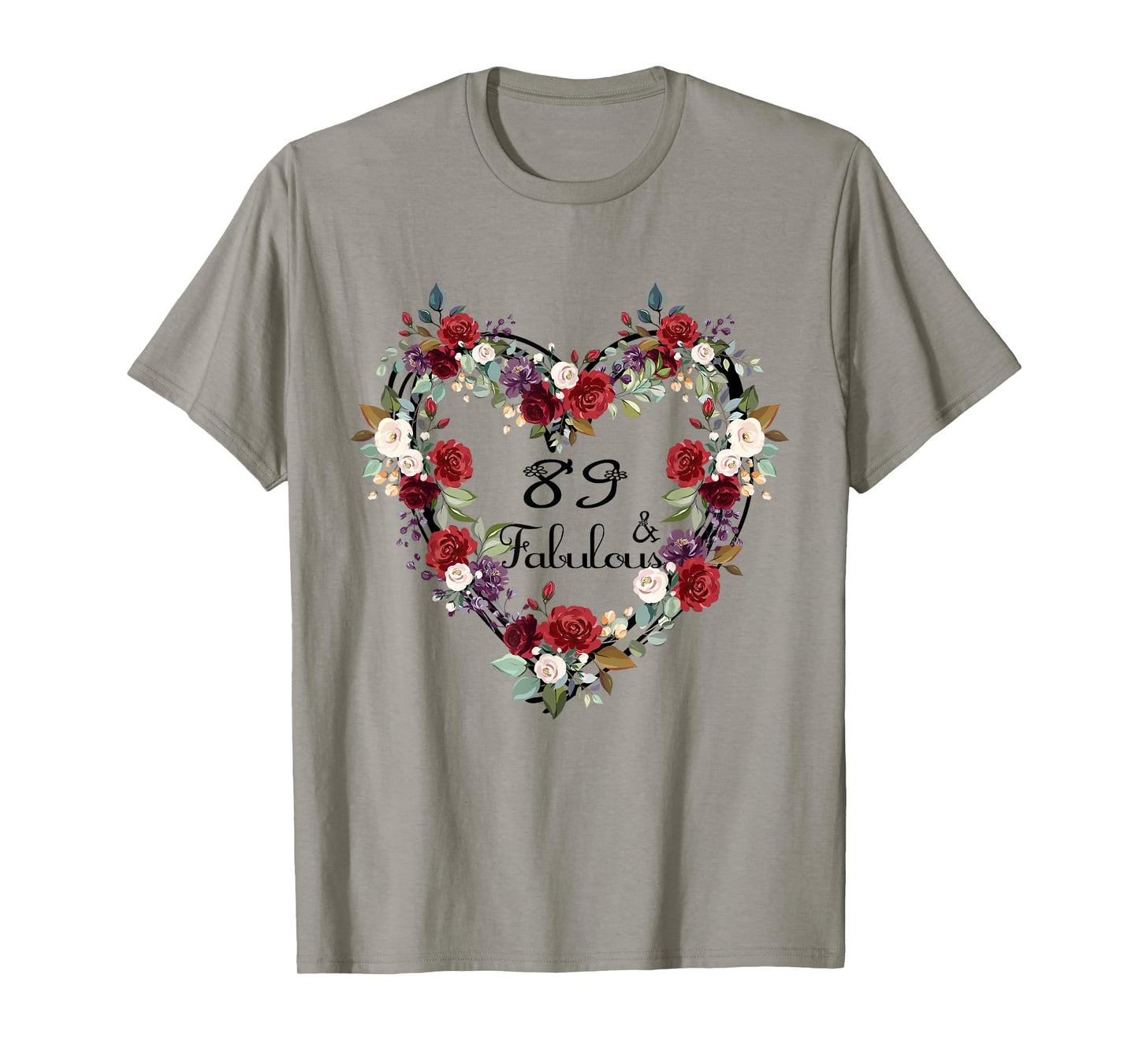 89 & Fabulous 89 Years Old 89th Birthday Gift For Women T-Shirt