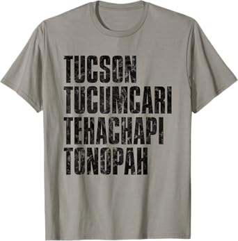 Tucson Tucumcari Tehachapi Tonapah Tourist T-Shirt - Grey, Unisex-Adults, Short Sleeve, T-Shirt, Printed Graphic