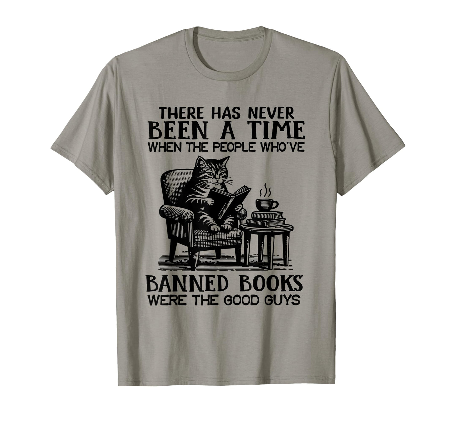 The People Who've Banned Books Were The Good Guys T-Shirt