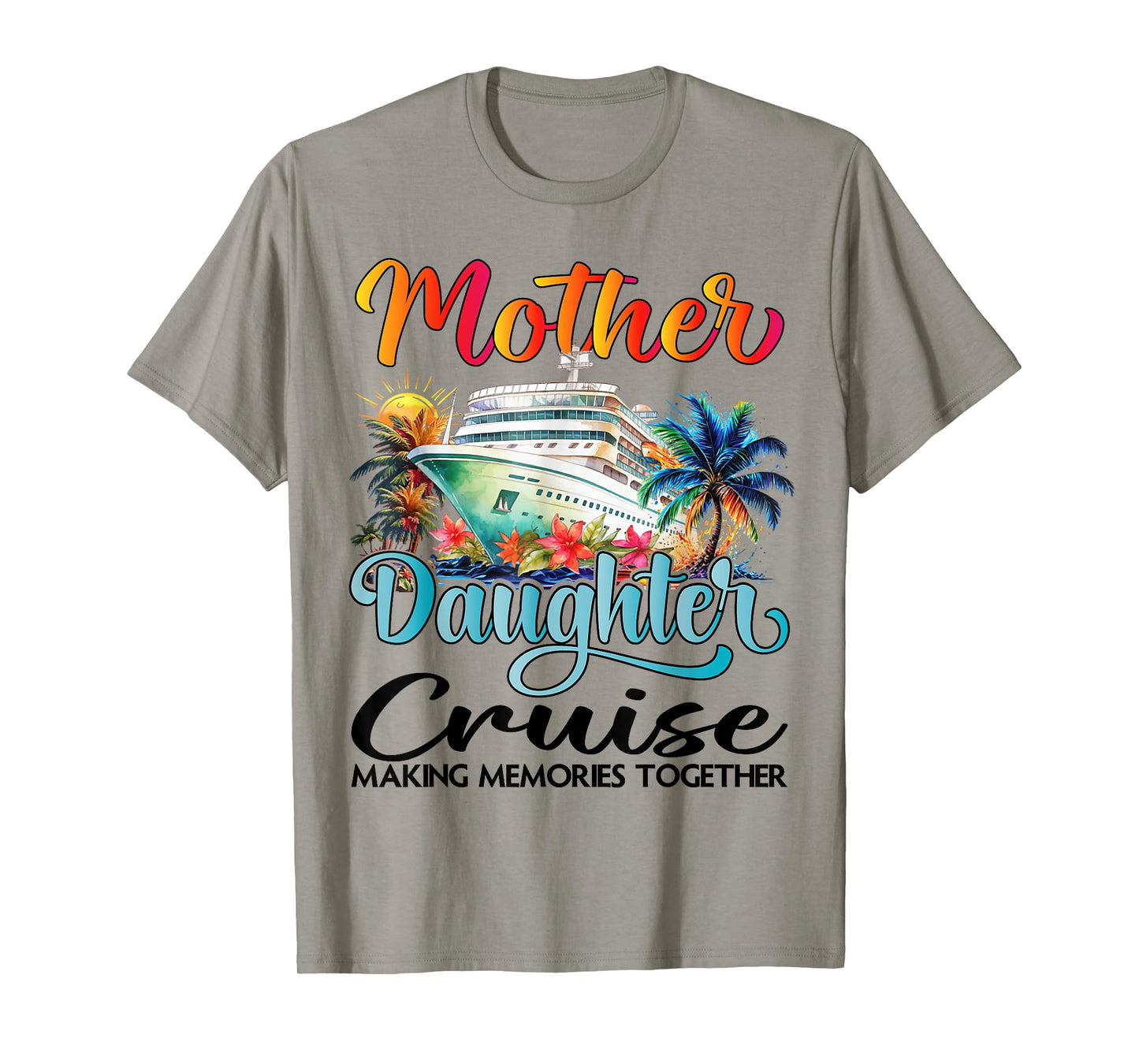 Mother And Daughter Cruise 2025 Mom Daughter Cruise Matching T-Shirt