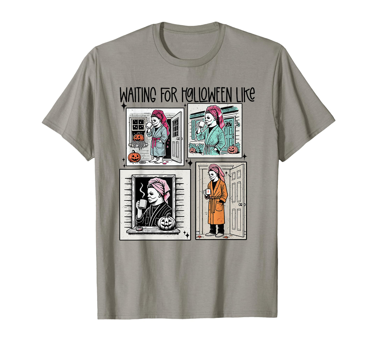 Waiting for Halloween Funny Like Scaryy Outfit For Men Women T-Shirt