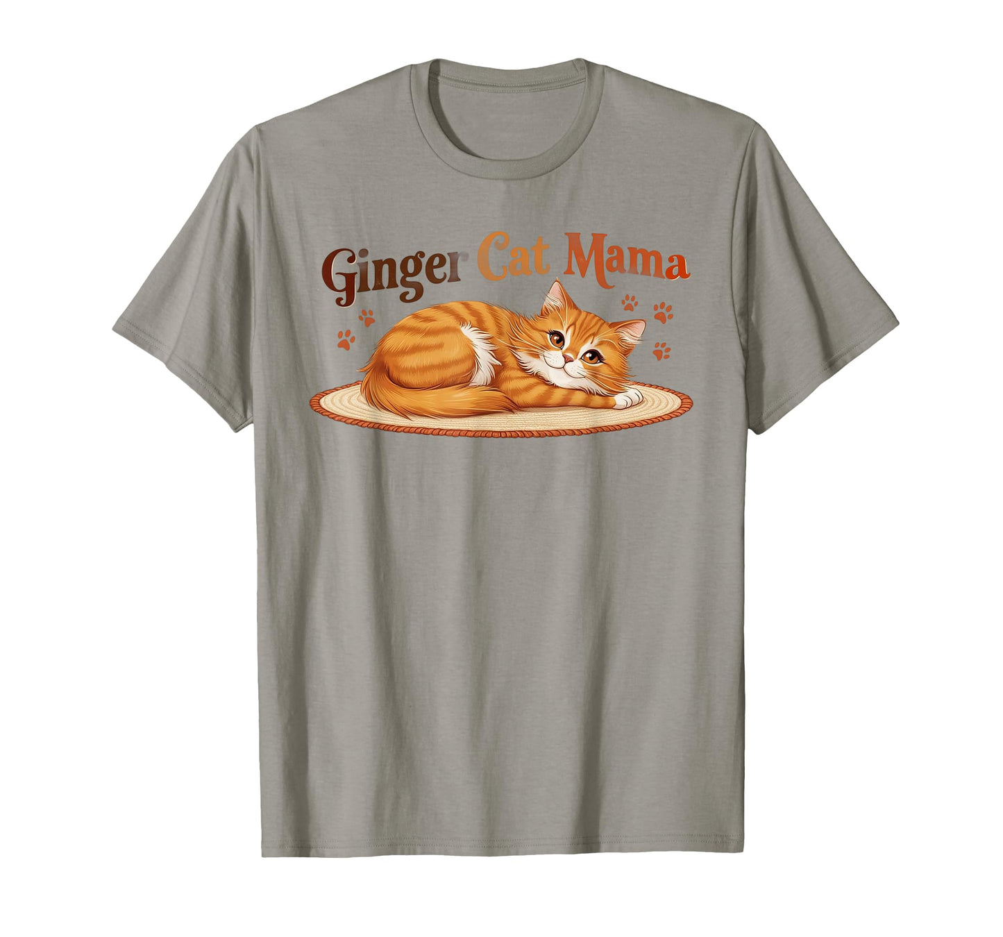Ginger Cat Mama Ginger Mom lover Funny Gifts Cat Dad Cat Mom T-Shirt