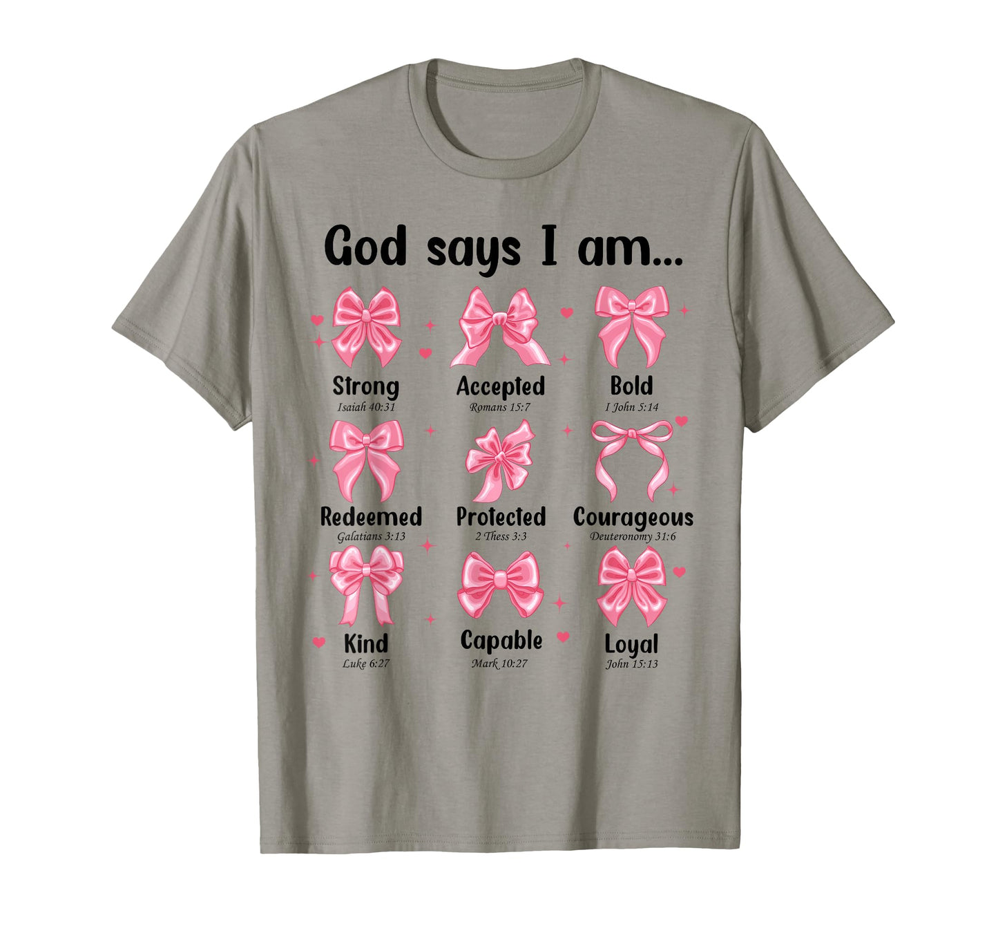 Bow God Says I Am Girl Christian T-Shirt