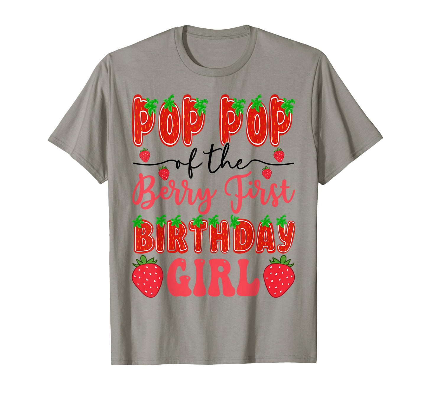 Pop Pop Of The Berry First Birthday Girl Strawberry Girly T-Shirt