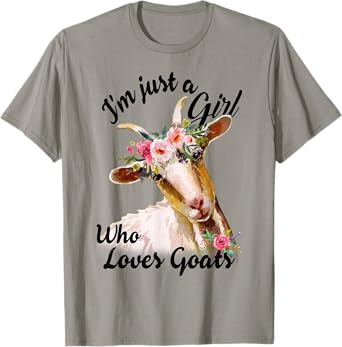 I'm Just A Girl Who Loves Goats Cute Goats Lovers Famers Tee T-Shirt