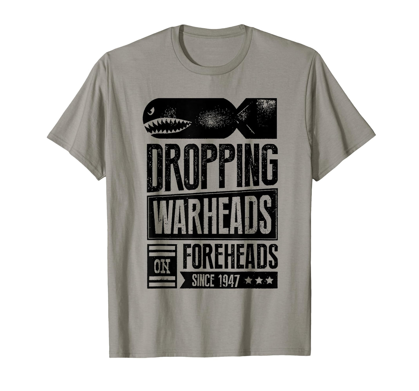 Vintage Dropping Warheads On Foreheads Since 1947 T-Shirt